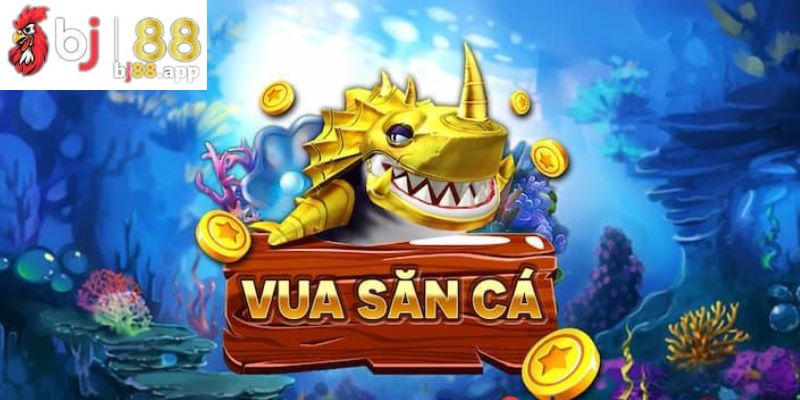 Trò chơi vua săn cá được yêu thích tại sảnh game Trò chơi vua săn cá được yêu thích tại sảnh game